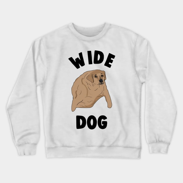 Wide Dog Meme Crewneck Sweatshirt by Barnyardy